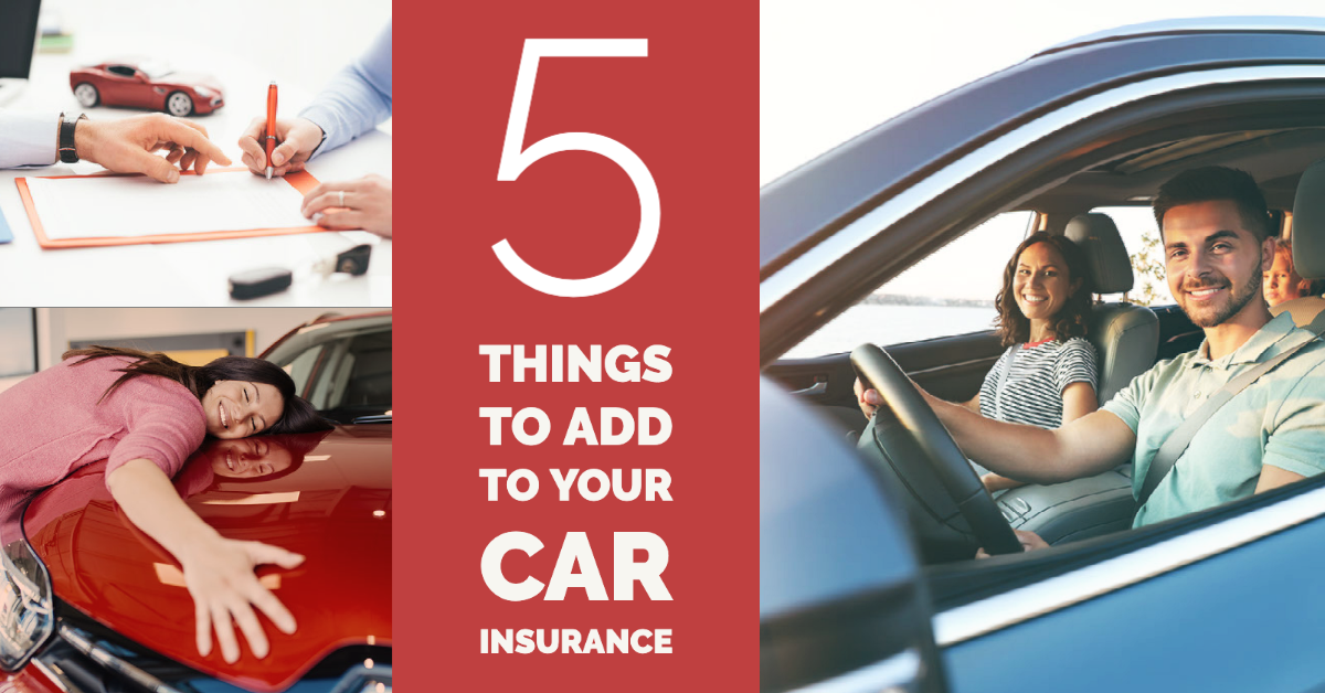 5 Things to Add to Your Car Insurance-1