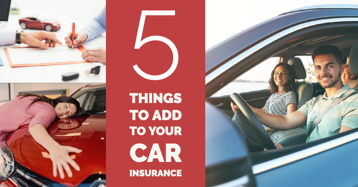 5 Things to Add to Your Car Insurance-1 5 Things to Add to Your Car Insurance-1